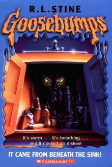 [Goosebumps 30] - It Came from Beneath the Sink! Read online